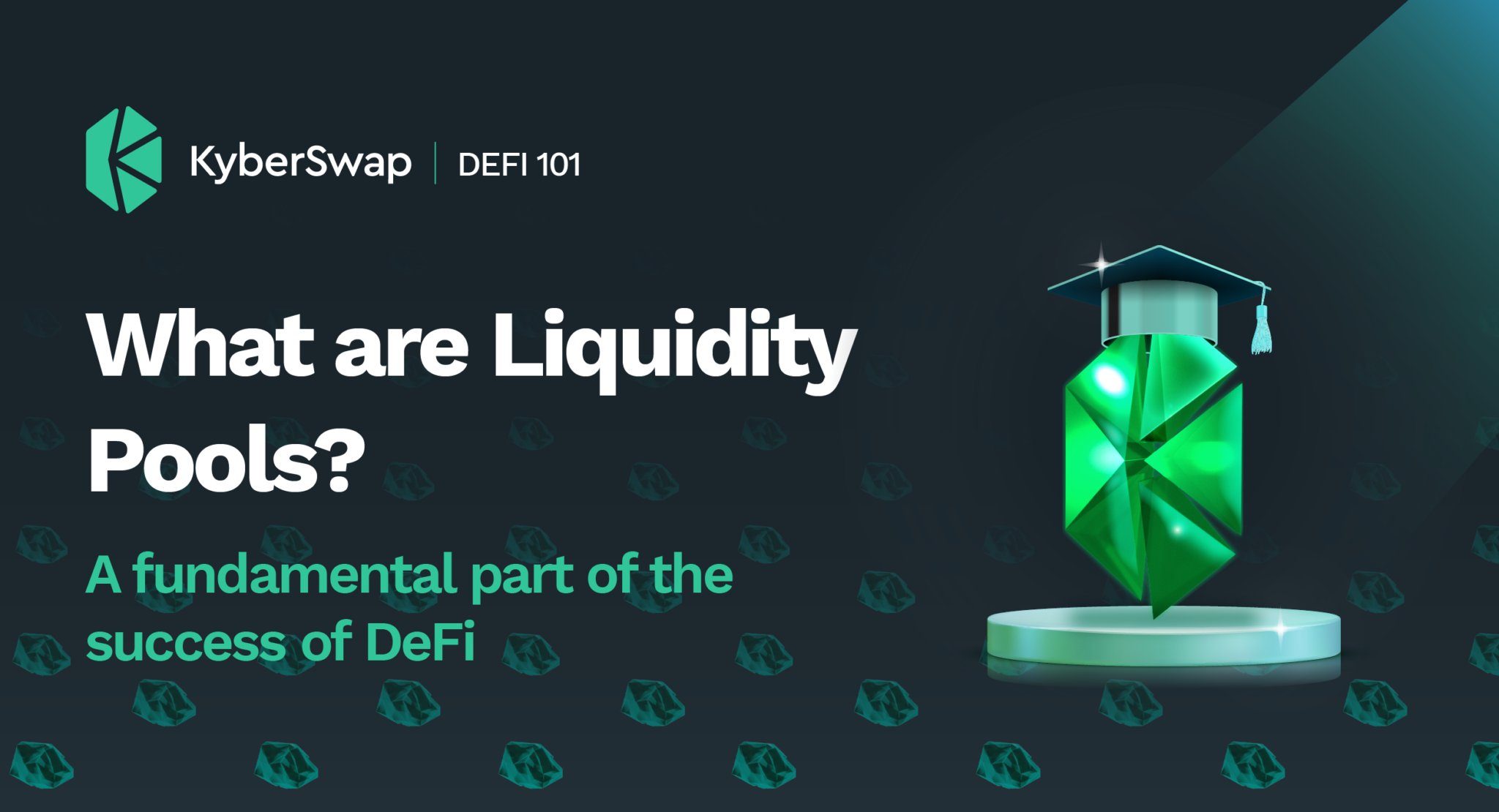 What Are Liquidity Pools? - KyberSwap Blog