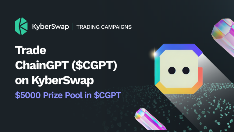 KyberSwap Trading Contest Exclusively With ChainGPT ($CGPT) Token ...