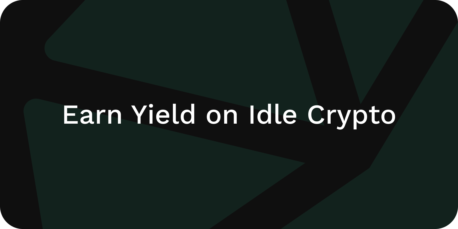 earn passive yield with idle assets