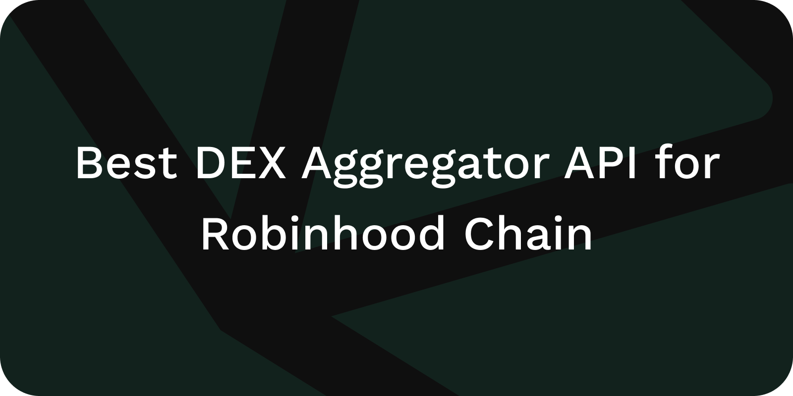 best dex aggregator api for robinhood chain