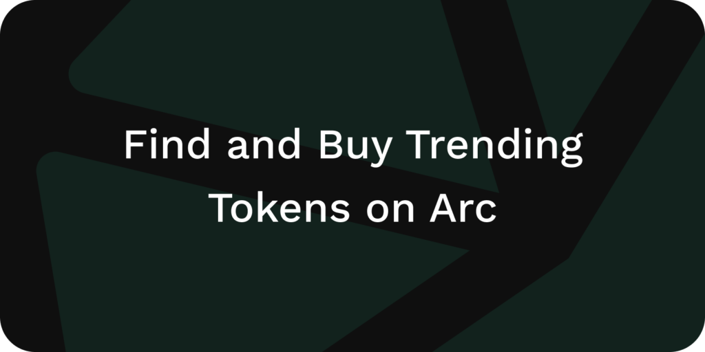 buy trending tokens on Arc